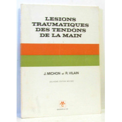 Lésions traumatiques des tendons de la main (2e édition révisée)