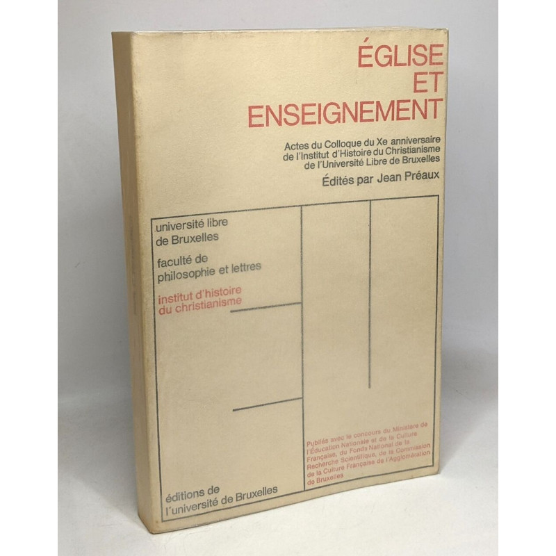 Église et enseignement - actes du Colloque du Xe anniversaire de...