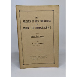 Les règles et les exercices de mon orthographe