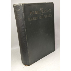 The polish peasant in Europe and America - VOLUME ONE + VOLUME TWO