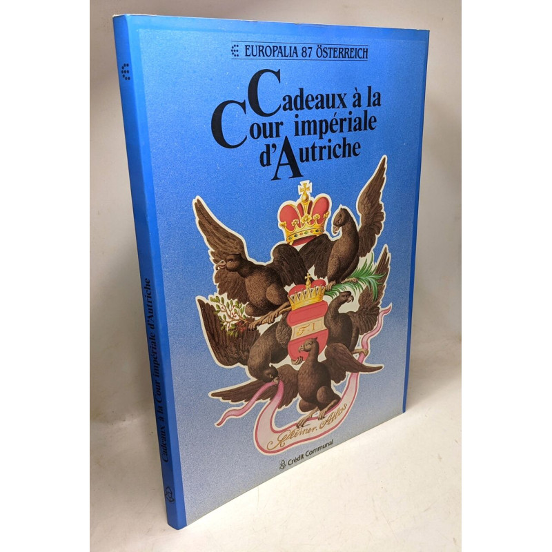 Cadeaux à la cour impériale d'Autriche - Europalia 87
