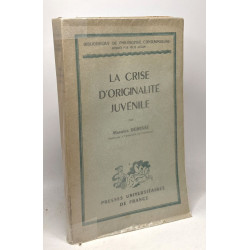 La crise d'originalité juvénile - bibliothèque de philosophie...