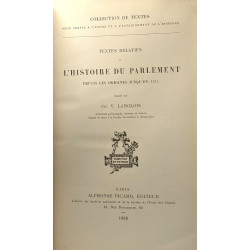 Textes relatifs à l'histoire du Parlement depuis les origines...