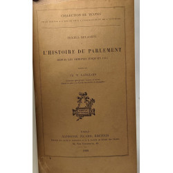 Textes relatifs à l'histoire du Parlement depuis les origines...
