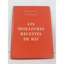Cuisine familiale et "pour recevoir" les meilleures recettes de riz