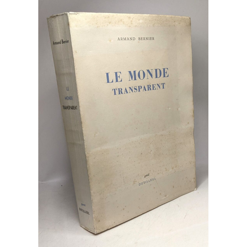 Le Monde transparent - édition définitive - avec hommage de...