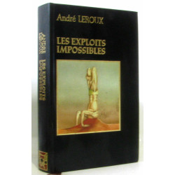 Les exploits impossibles