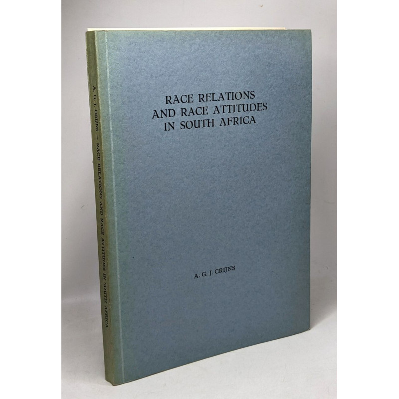 Race relations and race attitudes in South Africa a...
