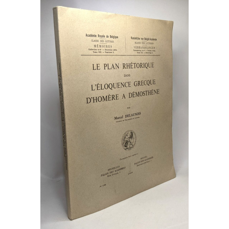 Le plan rhétorique dans l'éloquence grecque d'Homère à Démosthène...