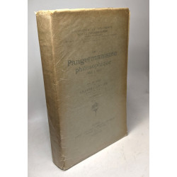Le pangermanisme philosophique 1800 à 1915 / collection de...