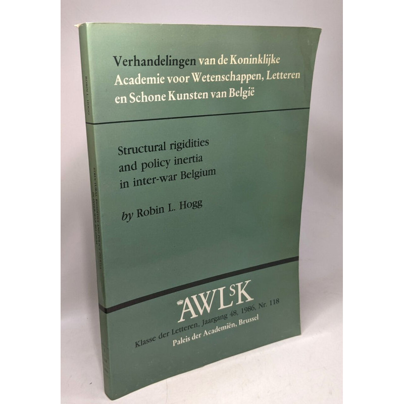 Structural Rigidities and Policy Inertia in Inter-war Belgium /...