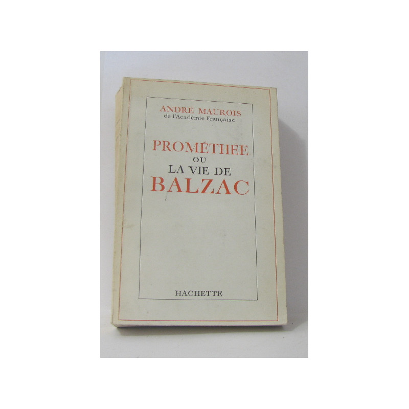Prométhée ou la vie de balzac