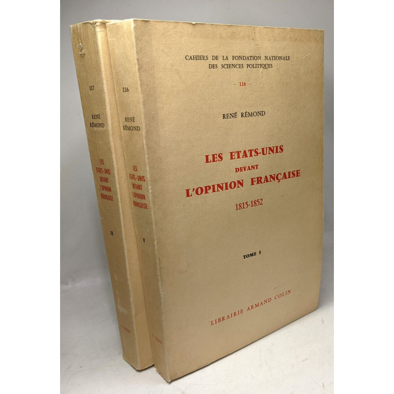 Les états-unis devant l'opinion française 1815 - 1852 - TOME I +...