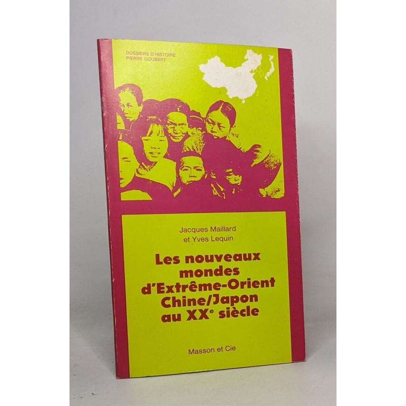 Les nouveaux mondes d'extrême-orient Chine/Japon au XXe siècle