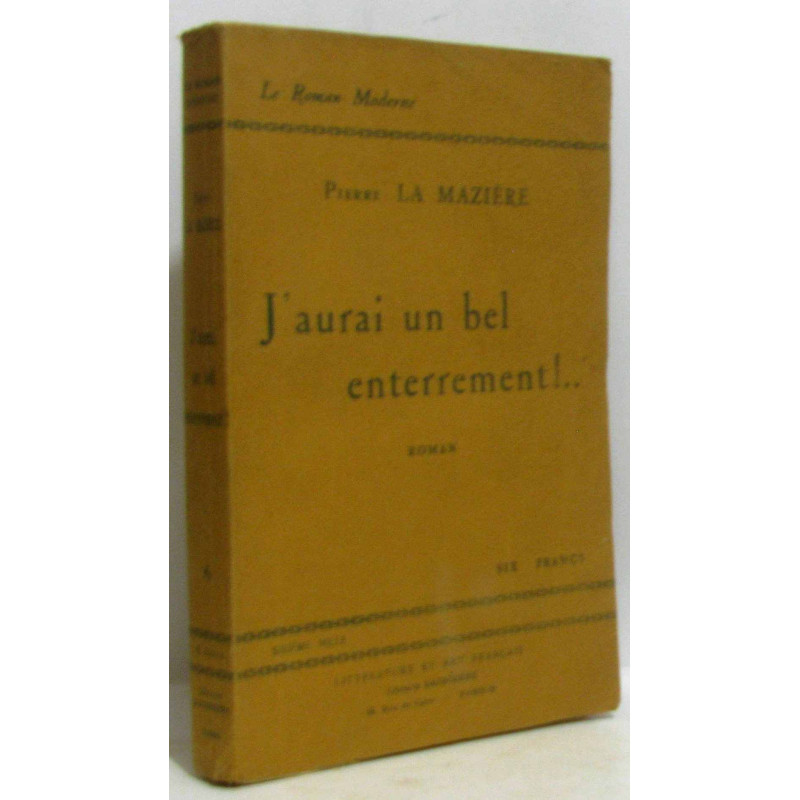 J'aurai un bel enterrement!.. (le roman moderne)