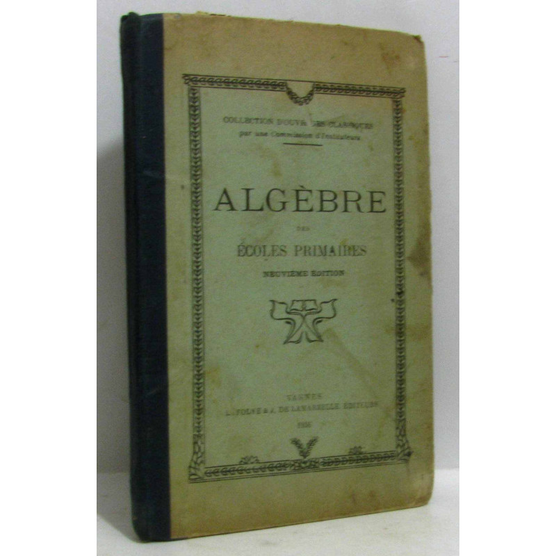 Algèbre des écoles primaires (coll. d'ouvrages classiques)