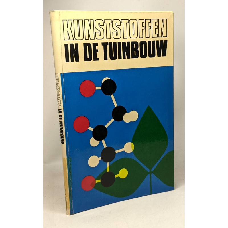 Het gebruik van Kunststoffen in de tuinbouw