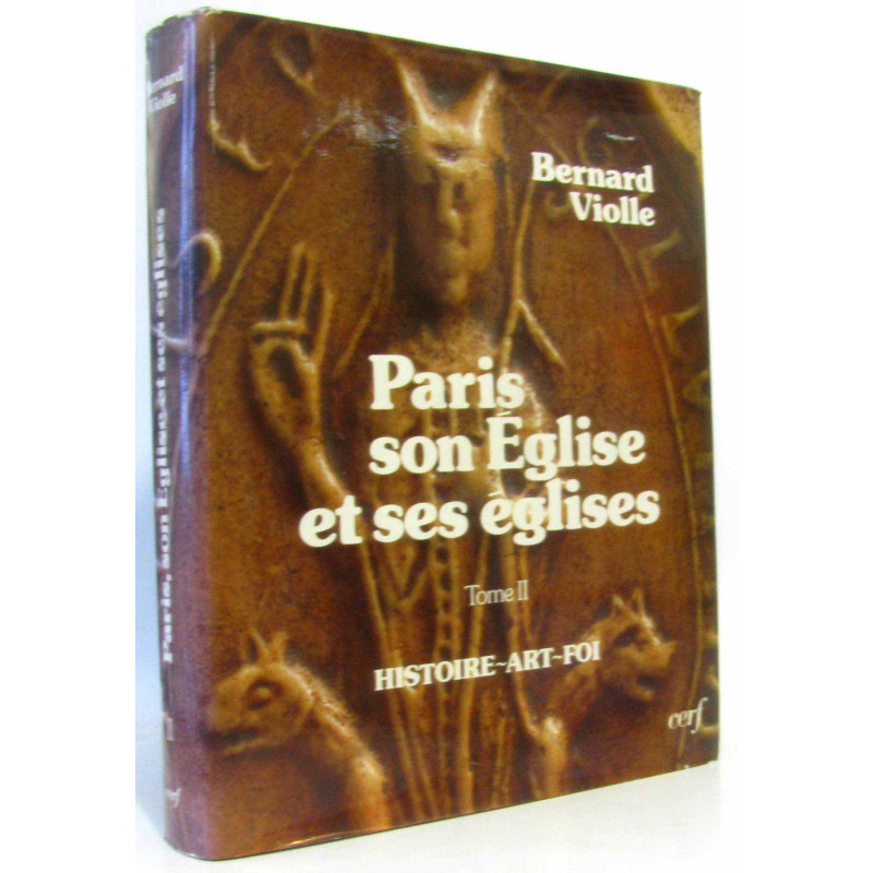 Paris son Église et ses églises (tome deux)