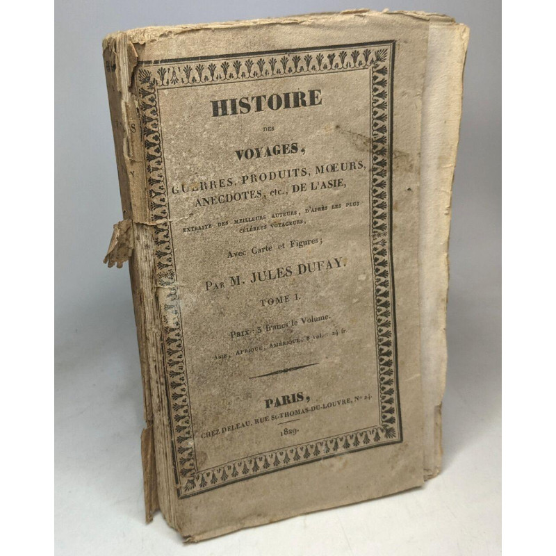 L'Asie - Histoire des Voyages dans cette partie du monde guerres...