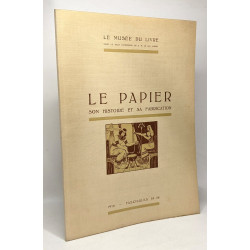 Le papier son histoire et sa fabrication - le musée du livre -...