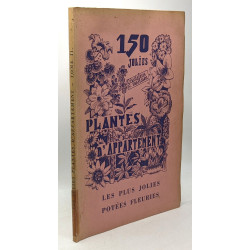 Faites un choix judicieux parmi les 150 plus jolies plantes...