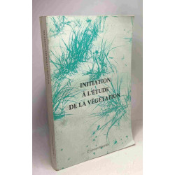 Initiation à l'étude de la végétation - 3e édition