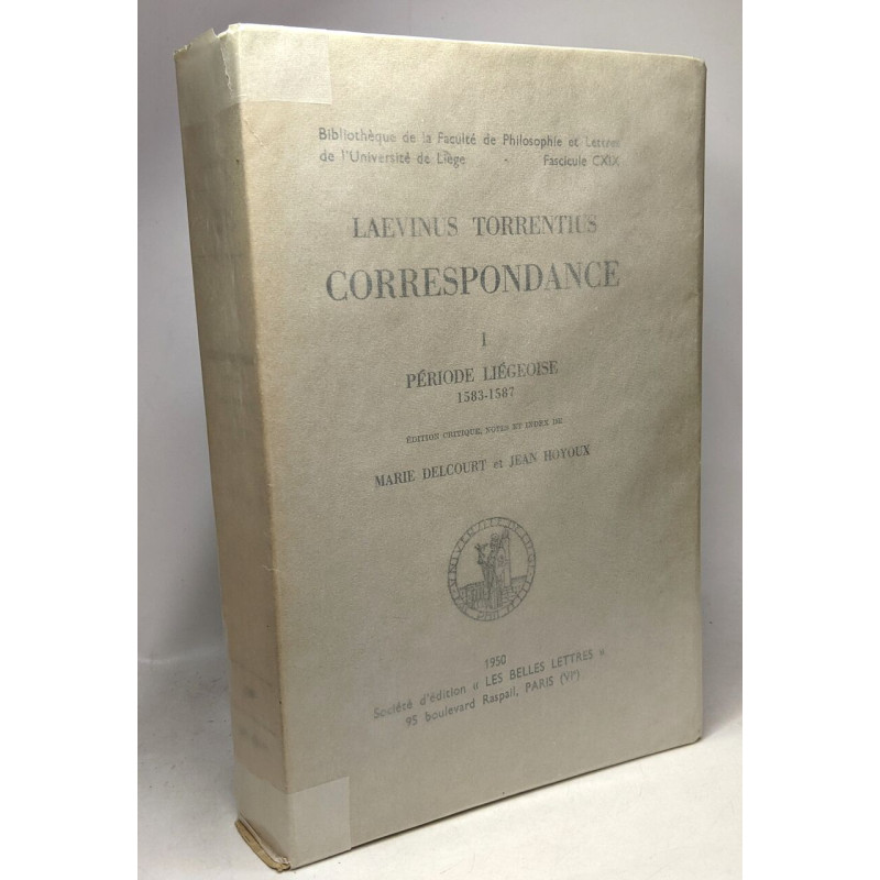 Leavinus Torrentius - Correspondance - I Période Liégeoise...