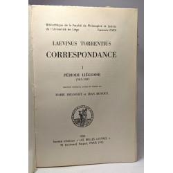 Leavinus Torrentius - Correspondance - I Période Liégeoise...