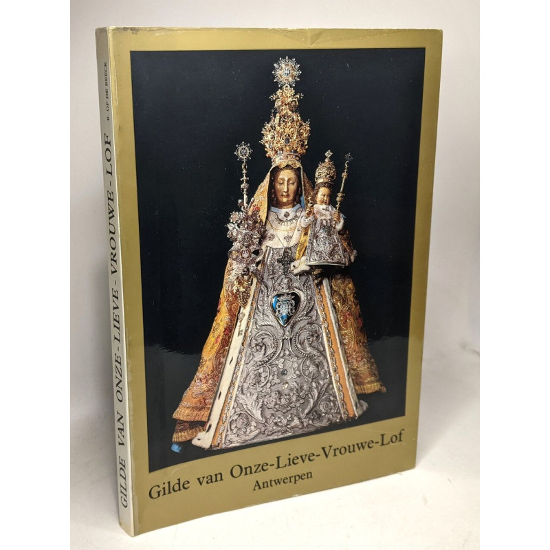 De gilde van Onze-Lieve-Vrouwe-Lof in de kathedraal van Antwerpen...