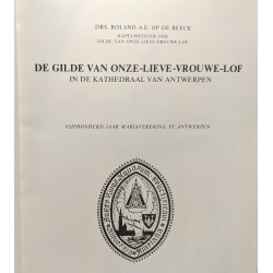 De gilde van Onze-Lieve-Vrouwe-Lof in de kathedraal van Antwerpen...