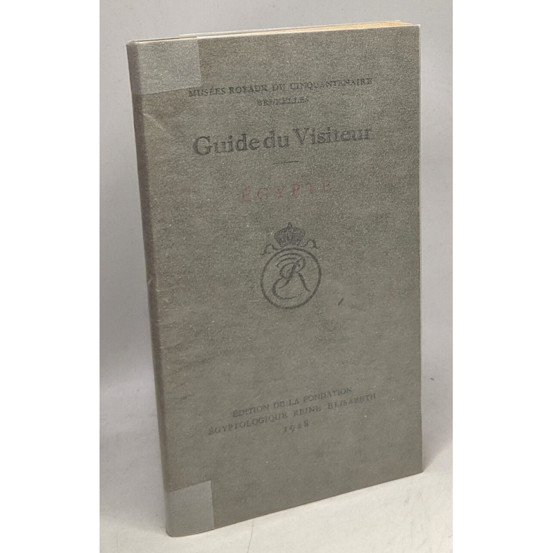 Guide du visteur - Egypte / Musées Royaux du cinquantenaire Bruxelles