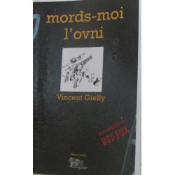 Mords-moi l'Ovni: Une aventure de DST-Fox
