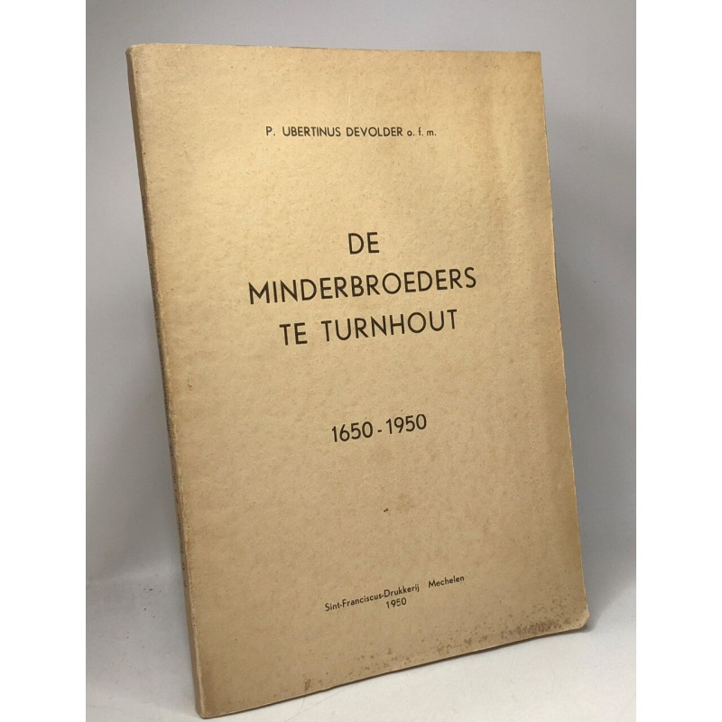 De minderbroeders te Turnhout 1650-1950