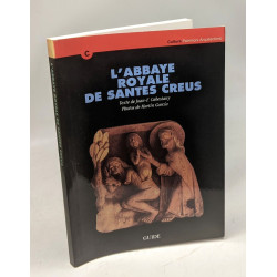 L'abbaye royale de Santes Creus - Guide