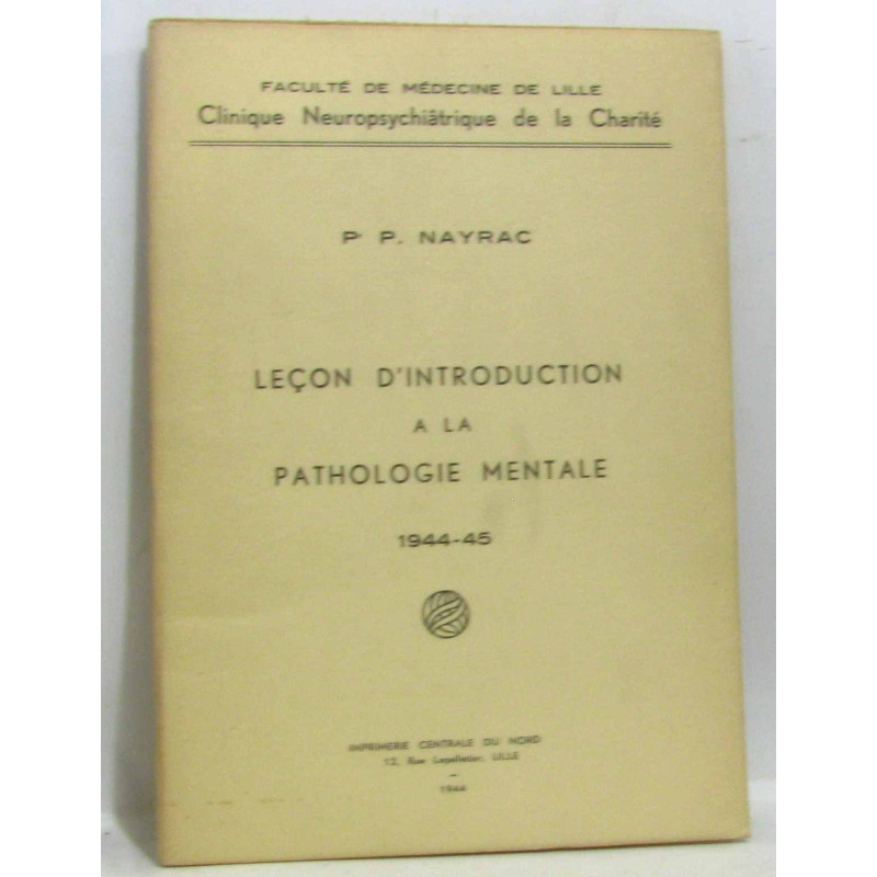 Leçon d'introduction à la pathologie mentale 1944-45