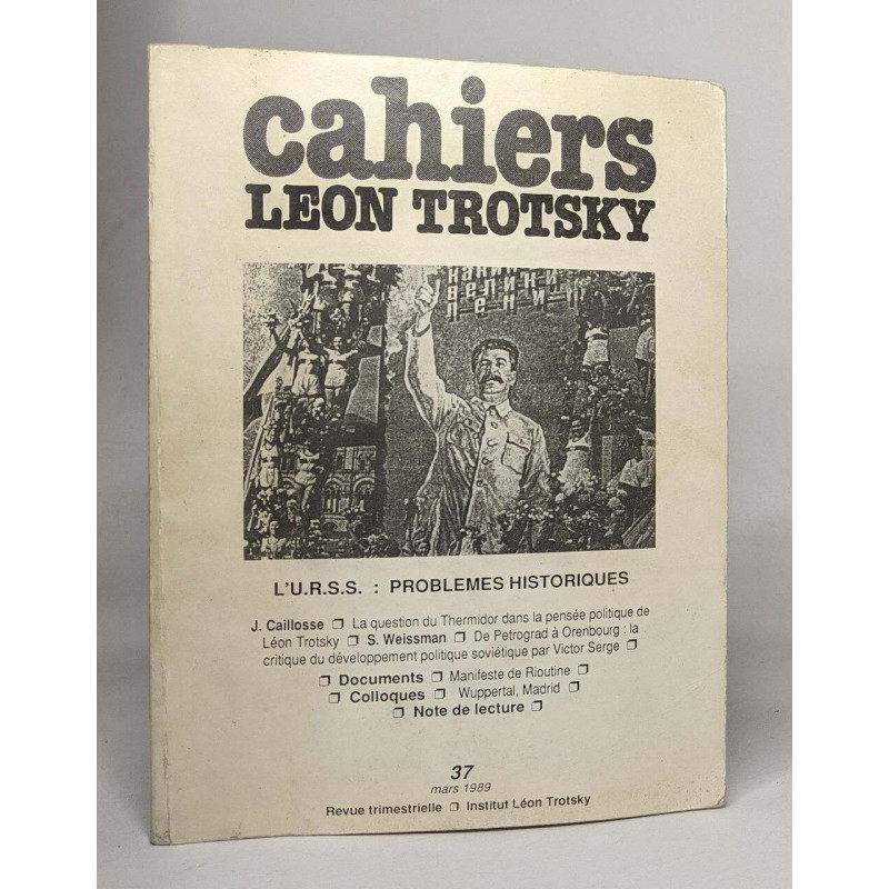 Cahiers leon trotsky - l'U.R.S.S.: problèmes historiques - n°37...