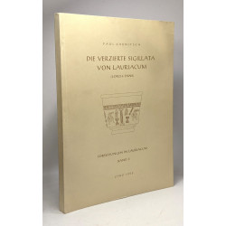 Die verzierte sigillata von Lauriacum (Lorch- Enns) / Forschungen...