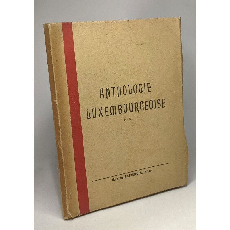 Anthologie luxembourgeoise - TOME DEUX