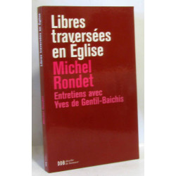 Libres traversées en Eglise: De Pie XII à Benoît XVI