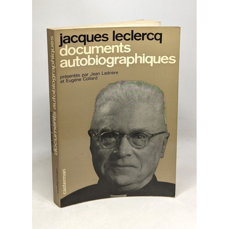 Mgr Jacques Leclercq - Documents autobiographiques - vies et...