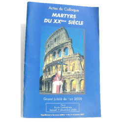 Actes du colloque Martyrs du XXème siècle. Grand jubilé de l'an 2000