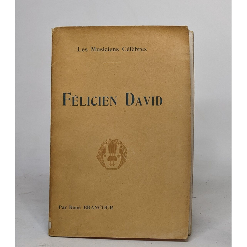 Les musiciens célèbres - félicien David