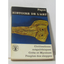 Histoire de l'art tome IV- civilisations mégalithiques crète et...