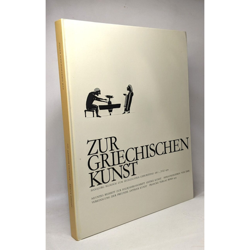 Zur Griechischen kunst - Hansjörg Bloesch zum sechzigsten...