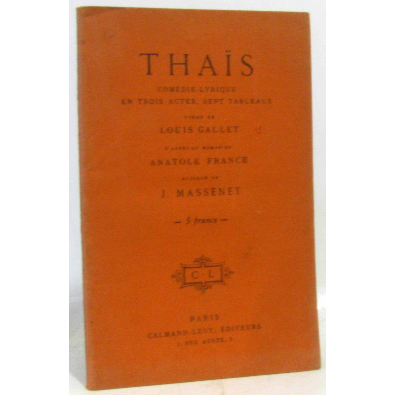 Thaïs comédi lyrique en trois actes sept tableaux