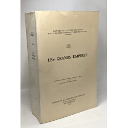 Les grands empires - tome XXXI - recueils de la société Jean Bodin...
