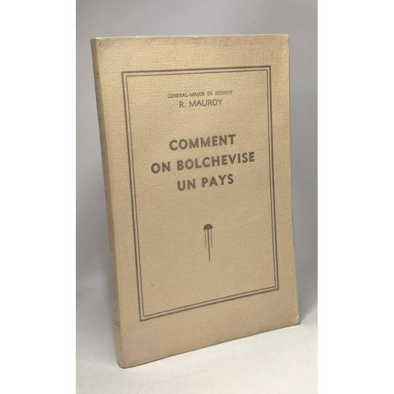 Comment on bolchévise le pays