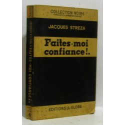 Faites-moi confiance§