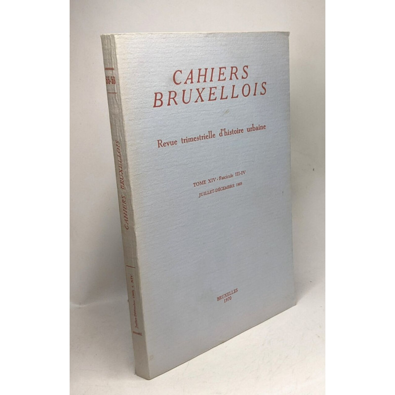 Cahiers bruxellois - revue trimestrielle d'histoire urbaine - TOME...