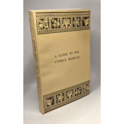 A guide to the Cyprus Museum - (1961)